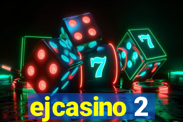 ejcasino 2